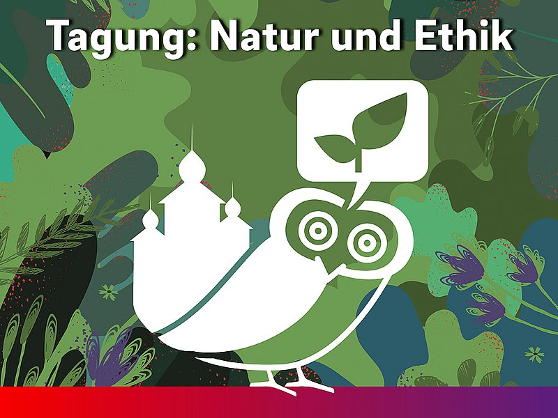 Tagung Natur und Ethik