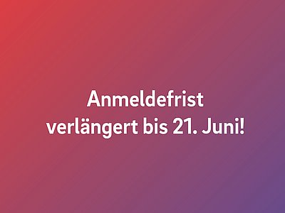 Verlängerung der Anmeldefrist